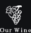 Our Wine